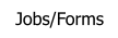 Jobs/Forms